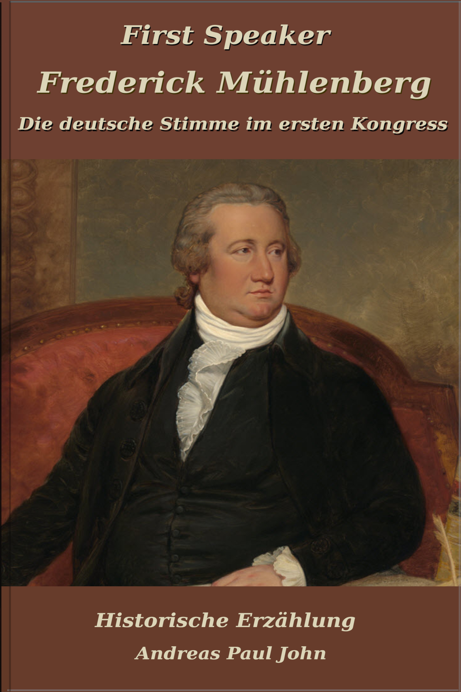 First Speaker – Frederick Mühlenberg